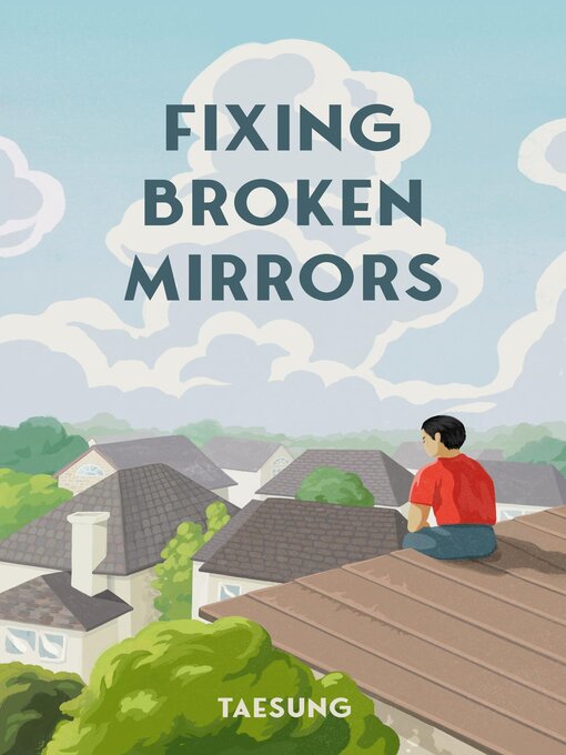 Title details for Fixing Broken Mirrors by Taesung . - Available